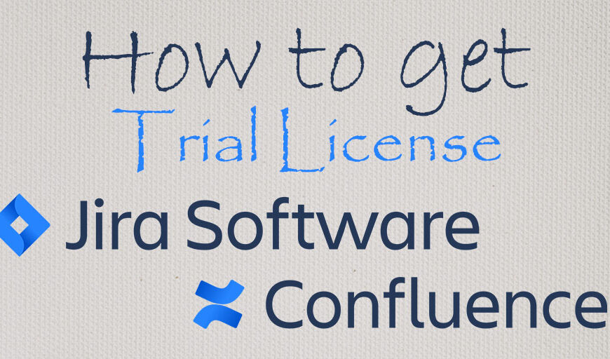 How to get Trial License of Jira and Confluence